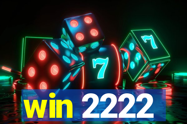 win 2222